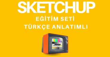 Sketchup Eğitim Seti Türkçe Anlatımlı